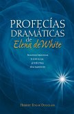 Profecías dramáticas de Elena de White (eBook, ePUB) Profecías dramáticas de Elena de White (eBook, ePUB)