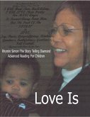 Love Is (Rhymin Simon The Story Telling Diamond ADVANCED READING FOR CHILDREN, #5) (eBook, ePUB)