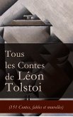 Tous les Contes de Léon Tolstoi (151 Contes, fables et nouvelles) (eBook, ePUB)