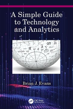 A Simple Guide to Technology and Analytics (eBook, PDF) - Evans, Brian J.