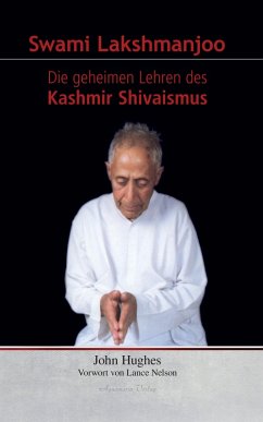Swami Lakshmanjoo: Die geheimen Lehren des Kashmir Shivaismus (eBook, ePUB) - Hughes, John