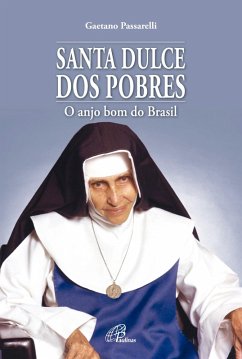 Santa Dulce dos pobres (eBook, ePUB) - Passarelli, Gaetano