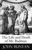 The Life and Death of Mr. Badman (A companion to The Pilgrim's Progress) (eBook, ePUB)