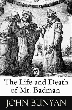 The Life and Death of Mr. Badman (A companion to The Pilgrim's Progress) (eBook, ePUB) - Bunyan, John