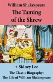 The Taming of the Shrew (The Unabridged Play) + The Classic Biography (eBook, ePUB)