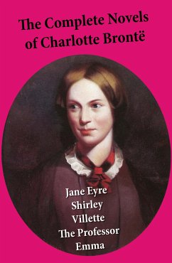 The Complete Novels of Charlotte Brontë (eBook, ePUB) - Brontë, Charlotte