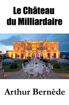 Le Château du Milliardaire (eBook, ePUB) - Bernède, Arthur