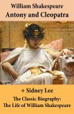 Antony and Cleopatra (The Unabridged Play) + The Classic Biography (eBook, ePUB)