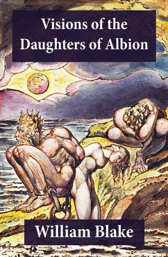 Visions of the Daughters of Albion (Illuminated Manuscript with the Original Illustrations of William Blake) (eBook, ePUB) - Blake, William