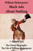 Much Ado About Nothing (The Unabridged Play) + The Classic Biography (eBook, ePUB)