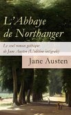 L'Abbaye de Northanger - Le seul roman gothique de Jane Austen (L'édition intégrale) (eBook, ePUB)