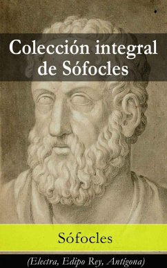 Cover Colección integral de Sófocles: (Electra, Edipo Rey, Antígona) (eBook, ePUB)