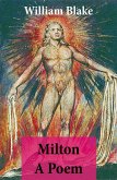 Milton A Poem (Illuminated Manuscript with the Original Illustrations of William Blake) (eBook, ePUB)