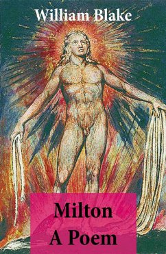 Milton A Poem (Illuminated Manuscript with the Original Illustrations of William Blake) (eBook, ePUB) - Blake, William