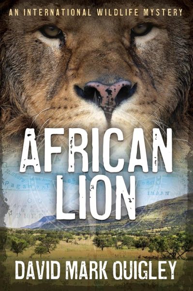 African Lion: An International Wildlife Mystery (African Series, #3) (eBook, ePUB) African Lion: An International Wildlife Mystery (African Series, #3) (eBook, ePUB)