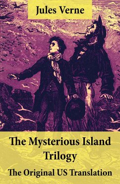 The Mysterious Island Trilogy - The Original US Translation (eBook, ePUB) - Verne, Jules