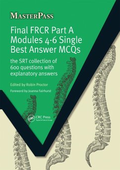 Final FRCR Part A Modules 4-6 Single Best Answer MCQS (eBook, PDF) - Proctor, Robin