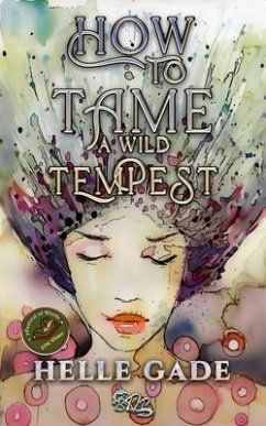 How To Tame A Wild Tempest (eBook, ePUB) - Gade, Helle