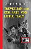 Trevellian und der Pate von Little Italy: Action Krimi (eBook, ePUB)