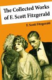 The Collected Works of F. Scott Fitzgerald (45 Short Stories and Novels) (eBook, ePUB)