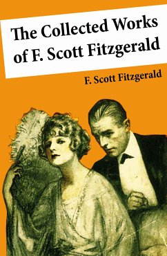 The Collected Works of F. Scott Fitzgerald (45 Short Stories and Novels) (eBook, ePUB) - Fitzgerald, F. Scott