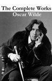 The Complete Works of Oscar Wilde (more than 150 Works) (eBook, ePUB)