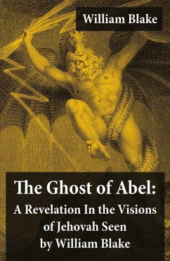 The Ghost of Abel: A Revelation In the Visions of Jehovah Seen by William Blake (eBook, ePUB) - Blake, William