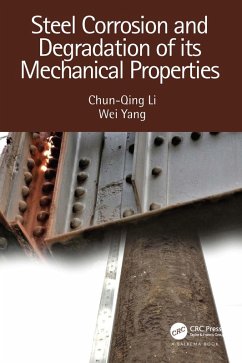 Steel Corrosion and Degradation of its Mechanical Properties (eBook, ePUB) - Li, Chun-Qing; Yang, Wei