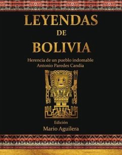 Leyendas de Bolivia (eBook, ePUB) - Paredes Candia, Antonio; Aguilera, Mario