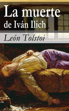 La muerte de Iván Ilich (eBook, ePUB) - Tolstoi, León