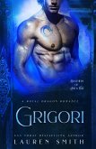 Grigori: A Royal Dragon Romance (Brothers of Ash and Fire, #1) (eBook, ePUB)