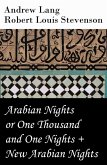 Arabian Nights or One Thousand and One Nights (Andrew Lang) + New Arabian Nights (R. L. Stevenson) (eBook, ePUB)