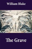 The Grave (Illuminated Manuscript with the Original Illustrations of William Blake to Robert Blair's The Grave) (eBook, ePUB)