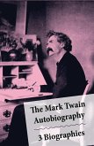 The Mark Twain Autobiography + 3 Biographies (eBook, ePUB)