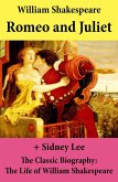 Romeo and Juliet (The Unabridged Play) + The Classic Biography: The Life of William Shakespeare (eBook, ePUB)