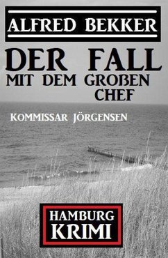Cover Der Fall mit dem großen Chef: Kommissar Jörgensen Hamburg Krimi (eBook, ePUB)