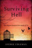 Surviving Hell: The Biggest Demons Live Inside of Us (eBook, ePUB)