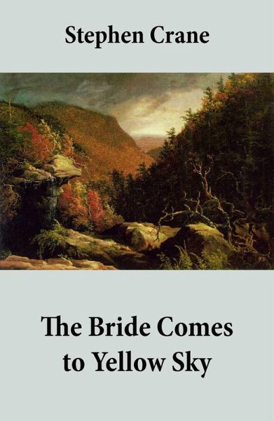 The Bride Comes to Yellow Sky (eBook, ePUB) The Bride Comes to Yellow Sky (eBook, ePUB)