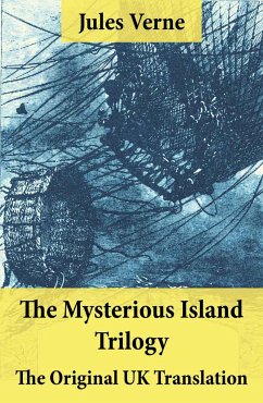 The Mysterious Island Trilogy - The Original UK Translation (eBook, ePUB) - Verne, Jules