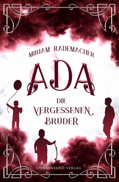 Ada (Band 3): Die vergessenen Brüder (eBook, ePUB) - Rademacher, Miriam