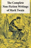 The Complete Non-Fiction Writings of Mark Twain: Old Times on the Mississippi + Life on the Mississippi + Christian Science + Queen Victoria's Jubilee + My Platonic Sweetheart + Editorial Wild Oats (eBook, ePUB)