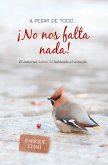 A pesar de todo... ¡No nos falta nada! (eBook, ePUB)