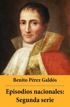 Episodios nacionales: Segunda serie (eBook, ePUB) - Galdós, Benito Pérez