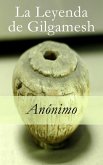 La Leyenda de Gilgamesh (eBook, ePUB) La Leyenda de Gilgamesh (eBook, ePUB)