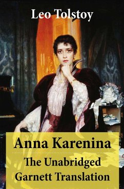 Anna Karenina - The Unabridged Garnett Translation (eBook, ePUB) - Tolstoy, Leo