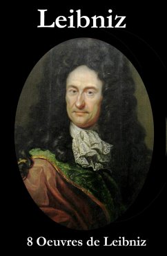 8 Oeuvres de Leibniz (eBook, ePUB) - Leibniz, Gottfried Wilhelm