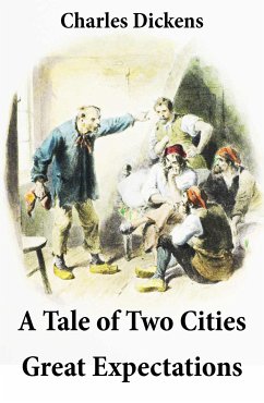 A Tale of Two Cities + Great Expectations: 2 Unabridged Classics (eBook, ePUB) - Dickens, Charles