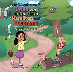 Cover The Adventures of Jolie and Her Best Friends Hamilton and Bacorama (eBook, ePUB)