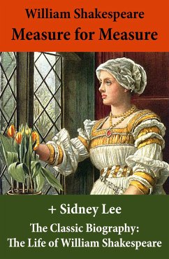 Measure for Measure (The Unabridged Play) + The Classic Biography: The Life of William Shakespeare (eBook, ePUB) - Shakespeare, William