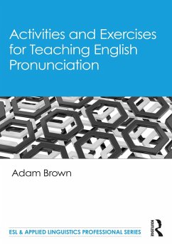 Activities and Exercises for Teaching English Pronunciation (eBook, PDF) - Brown, Adam